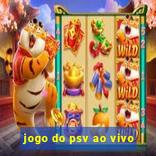 jogo do psv ao vivo